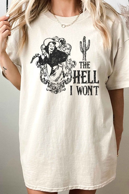 THE HELL I WONT WESTERN OVERSIZED TEE