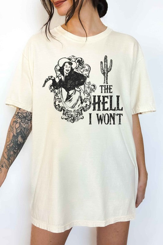 THE HELL I WONT WESTERN OVERSIZED TEE